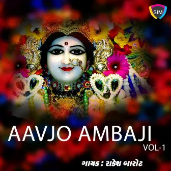 Aavjo Ambaji I by Vikaram Thakor