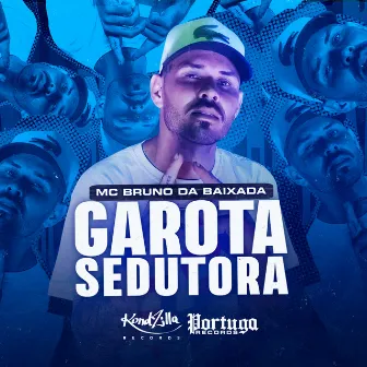 Garota Sedutora by Mc Bruno da Baixada