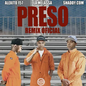 Preso (Remix) by Alexito 157