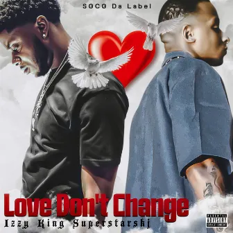 Love Don't Change by Izzy King