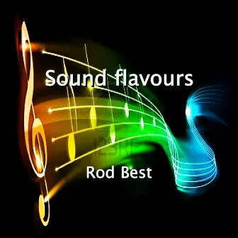 Soundflavours by Rod Best