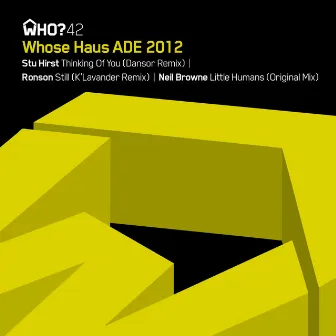 Whose Haus ADE 2012 by Neil Browne