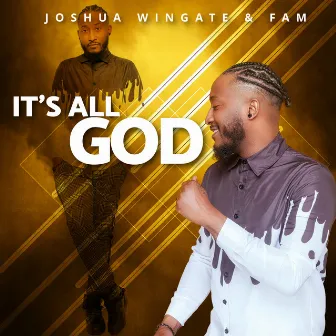 It's All God by Joshua Wingate & FAM