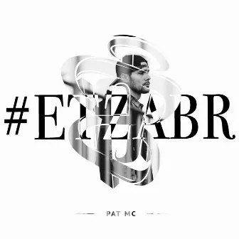 #Etzabr by Pat MC