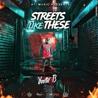 Streets Like These by Yootie B