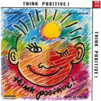 Think Positive ! by Rich Samalin