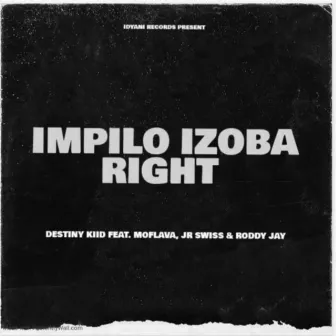 Impilo Izoba Right by Destiny kiid