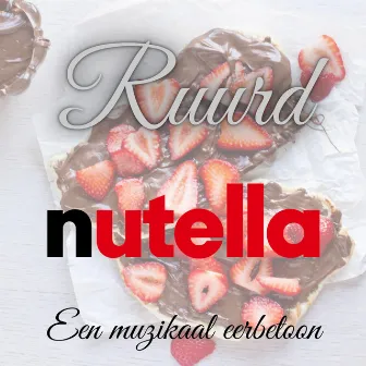 Nutella by Ruurd