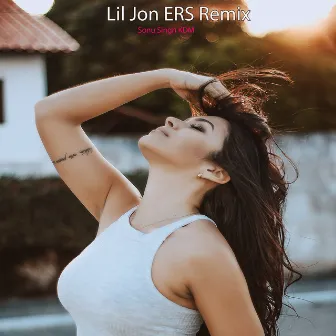 Lil Jon ERS Remix by Sonu Singh KDM