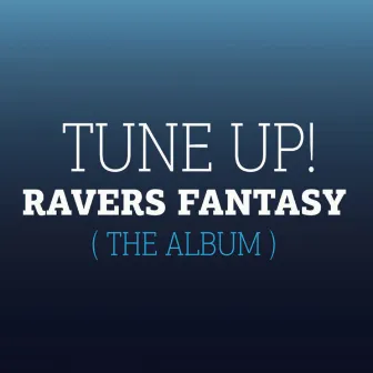 Ravers Fantasy by Tune Up!