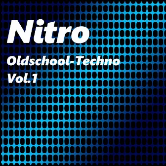 Oldschool Techno, Vol.1 by Nitro