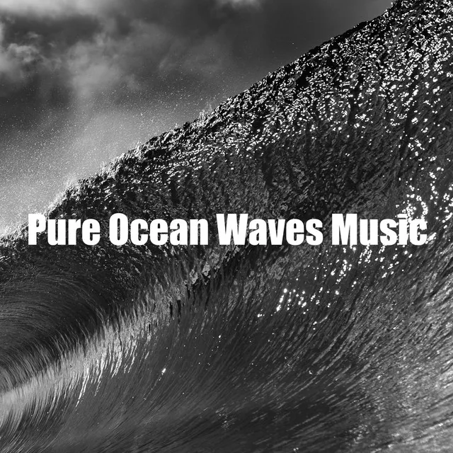 Pure Ocean Waves Music