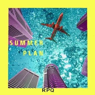 Summer Plan by RPQ