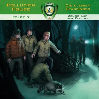 Folge 7: Zeuge auf der Flucht by Pollution Police