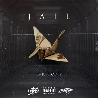 JAIL by T-K TONY