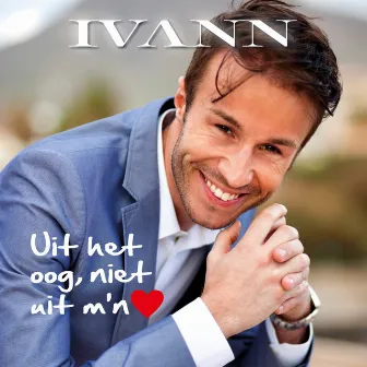 Uit het oog, niet uit m`n hart by Ivann