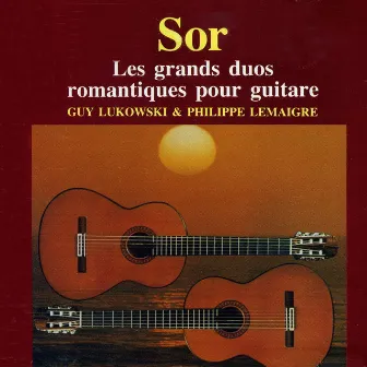 Les grands duos romantiques pour guitare - Fernando Sor by Philippe Lemaigre