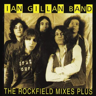 The Rockfield Mixes Plus (Studio Demos, Live Tracks & Interview) by Ian Gillan Band