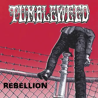 Rebellion by Tumbleweed