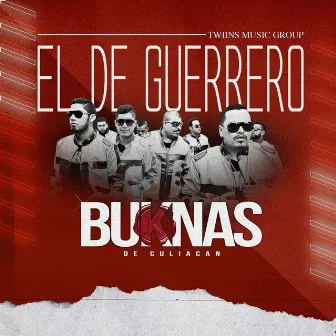 El De Guerrero by Buknas De Culiacan