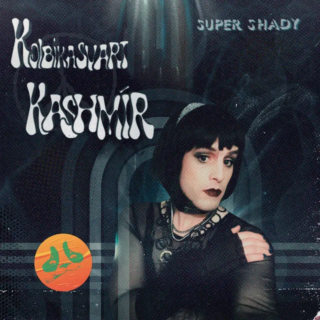 SUPER SHADY - KOLBIKASVART KASHMÍR