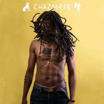 Chazmere by Chaz Van Queen