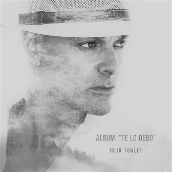 Te Lo Debo by Julio Fowler