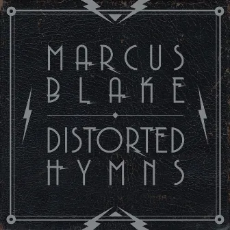 Distorted Hymns by Marcus Blake