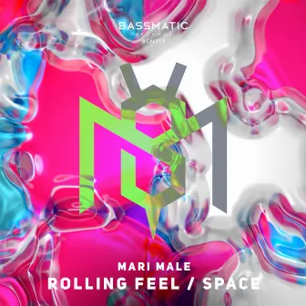 Rolling Feels / Space by Mari MaLe