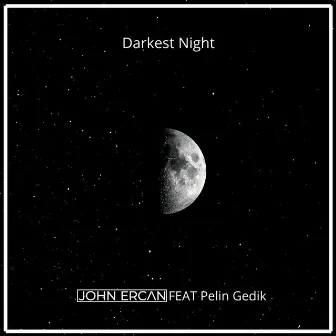 Darkest Night by JOHN ERCAN