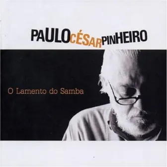 O Lamento do Samba by Paulo Cesar Pinheiro