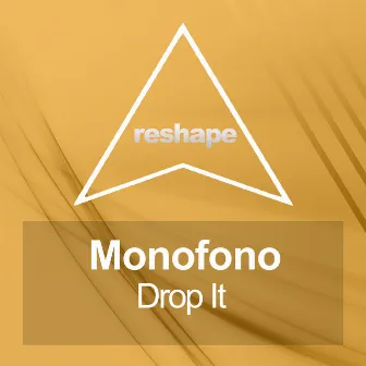 Drop It by Monofono