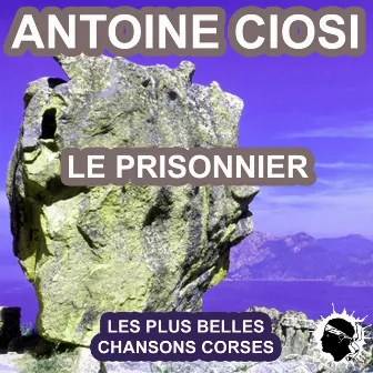 Le prisonnier (Les plus belles chansons corses) by 