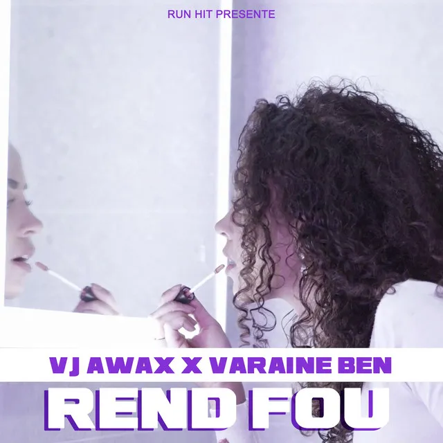 Rend fou - Edit