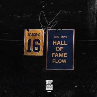 Hall of Fame Flow, Vol. 1 by Spade O