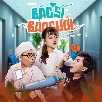 Bác Sĩ Bảo Cưới by Nguyễn Đình Long