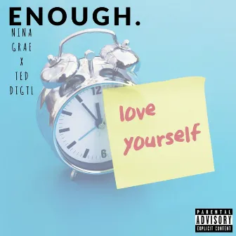 Enough. by Nina Grae