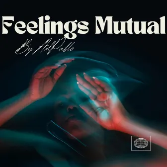 Feelings Mutual by AdPablo