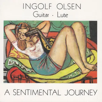 A Sentimente Journy - En Følsom Rejse - Guitar & Lute by Ingolf Olsen