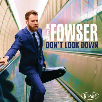 Don't Look Down by Ken Fowser