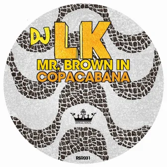 Mr. Brown in Copacabana by DJ LK