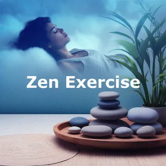 Zen Exercise by Yoga and Meditation