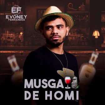 Musga de Homi by Evoney Fernandes