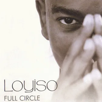 Full Circle by Loyiso