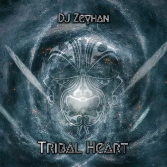 Tribal Heart by DJ Zeyhan