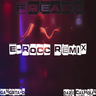 Freaks (The E-Mix) by Daze Calhoun