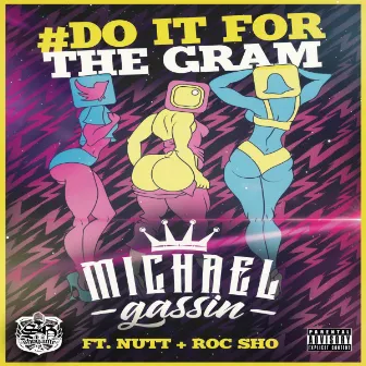 #DoItForTheGram Promo + Bonus Track by Michael Gassin