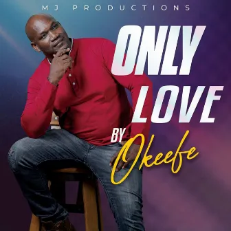 Only Love by O'Keefe