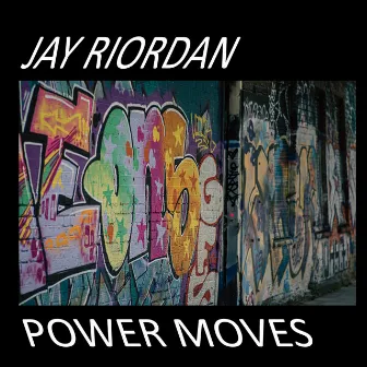 Power Moves by Jay Riordan