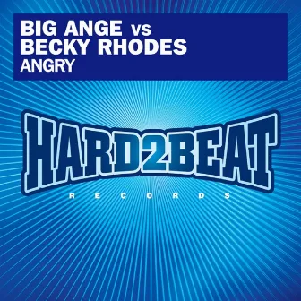 Angry (Remixes) by Becky Rhodes